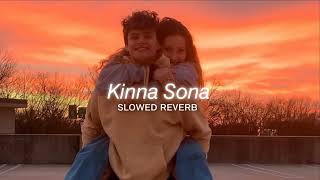 Kinna Sona ♡︎ (slowed+reverb)