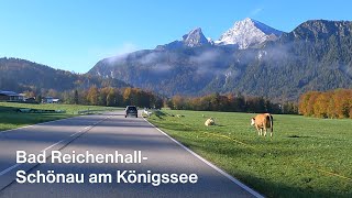 Driving in Germany | Bad Reichenhall-Berchtesgaden-Schönau am Königssee | Road Trip | Alps | 4K