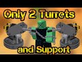 Only 2 Turrets and Support Roblox Tower Defense Simulator