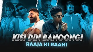 Kisi Din Banoongi Raja Ki Rani - Mc Stan X Emiway X Divine | RAHUL RP