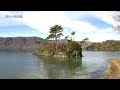 秋の十和田湖 lake towada in autmun 4k uhd