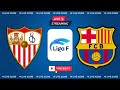 Sevilla FC (w) vs Barcelona (w) |🔴Live Match Today⚽🎬