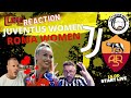 LIVE REACTION JUVENTUS WOMEN - ROMA WOMEN