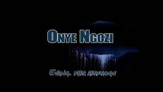 Evang. Mba Abaraogu | Onye Ngozi | Latest  Nigerian Gospel Worship Praise Songs