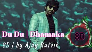 Du Du 8D Song | Dhamaka | Ravi Teja | By Ajay Rutvik