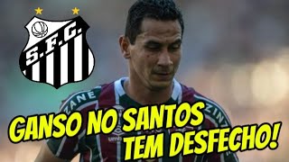 🚨ÚLTIMA HORA! CONTRATAÇÃO DE GANSO PELO SANTOS GANHA DESFECHO APÓS DECISÃO DO FLUMINENSE