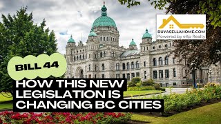 BILL 44 - How This New Legislation is Changing BC Cities