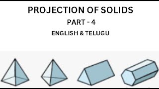 PROJECTION OF SOLIDS (PART - 4)