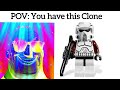 pov you have this clone trooper