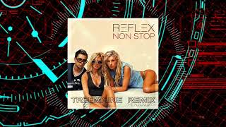 REFLEX - Non Stop (TREEMAINE Remix)