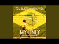 My Only (Tom Glide's 6 PM Beach Mix)