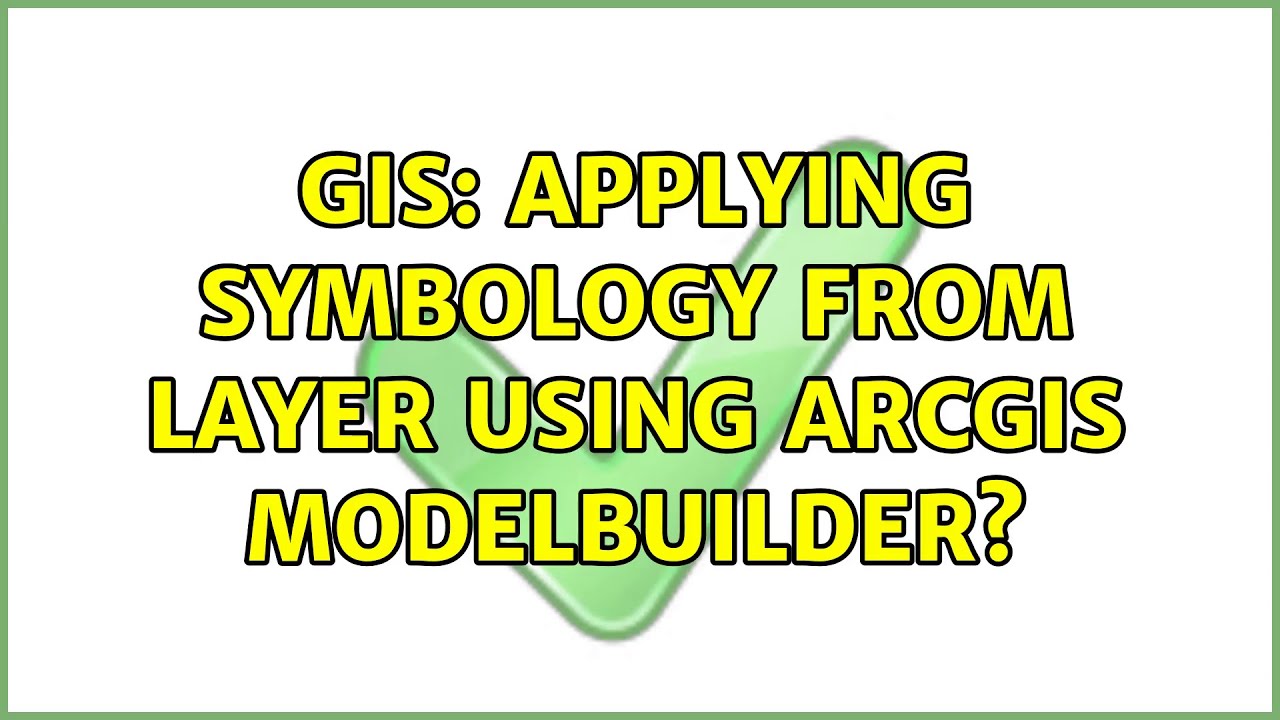 GIS: Applying Symbology From Layer Using ArcGIS ModelBuilder? - YouTube