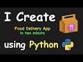 I CREATE FOOD DELIVERY APP IN 2 MIN USING PYTHON & LEARN PYTHON BY BUILDING SIMPLE PROJECTS