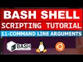 Bash Shell Scripting Tutorial 11 - Command Line Arguments