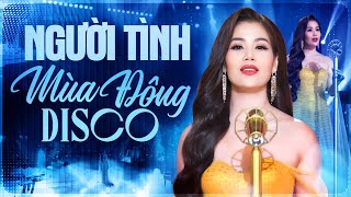 Liên Khúc DISCO Người Tình Mùa Đông - Nhạc Disco Hải Ngoại Sôi Động MỘC SAN Hay Nhất 2026