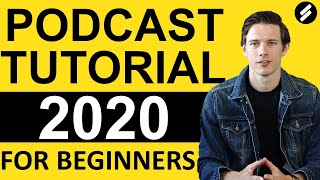 How To Start A Podcast 2021 (Complete Tutorial For Beginners)