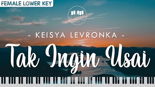 Keisya Levronka - Tak Ingin Usai (Female Lower Key) Karaoke Piano