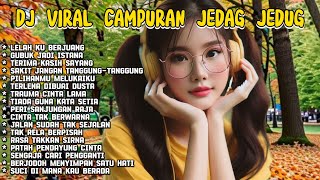 DJ VIRAL JEDAG JEDUG CAMPURAN-ASYIK UNTUK MENEMANI PERJALANAN & SAAT KERJA