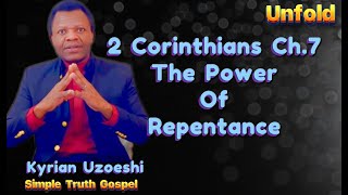 2 Corinthians Ch. 7 The Power of Repentance with Kyrian Uzoeshi