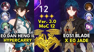 E0 Dan Heng IL Hyper \u0026 E0S1 Blade x Jade | Memory of Chaos Floor 12 3 Stars | Honkai: Star Rail 3.0