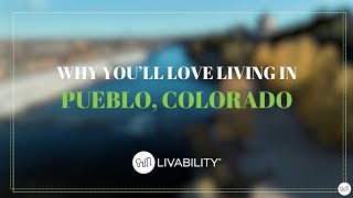 Why You'll Love Living in Pueblo, Colorado