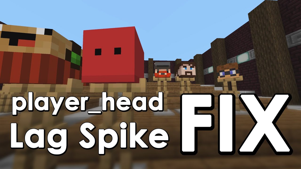 Minecraft Player Heads Lag Spike Fix Youtube
