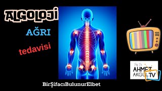 Algoloji: Kronik Ağrılar İçin Çözüm Mü? -  Prof. Dr. Ahmet AKGÜL