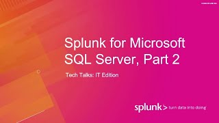 Splunk for Microsoft SQL Server, Part 2