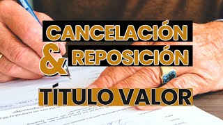 ¿Qué es? y como hacer la DEMANDA DE CANCELACIÓN Y REPOSICIÓN DE TÍTULO VALOR 🔔