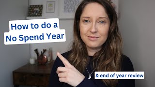 How to do a no spend year | end of year review | #minimalist #declutteryourlife #declutter