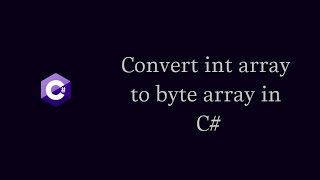 How to Convert int array to byte array in C#