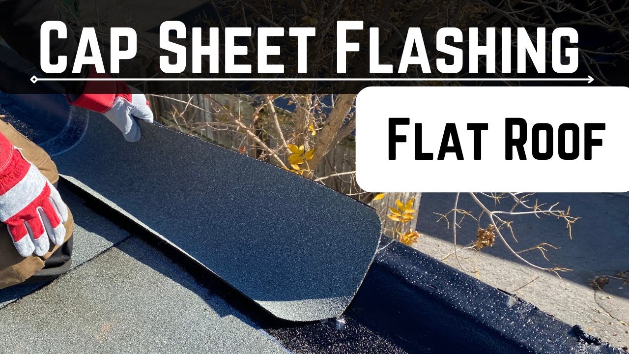 Flat Roof Cap Sheet Flashing Install Youtube