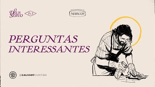 Perguntas interessantes (Mc 11:11-33) | Calvary Curitiba