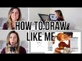 HOW TO DRAW LIKE ME