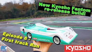 Re-release Legendary series Kyosho Fantom  -  Episode 6 -  First Run!