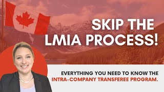 Skip The LMIA Process | The Intra-Company Transferee Program