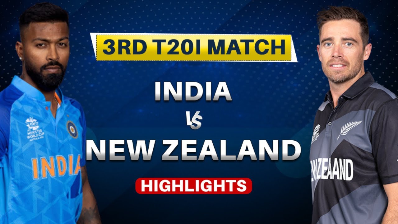 India VS New Zealand 3rD T20 Match Highlights 2022 | IND VS NZ | Final ...