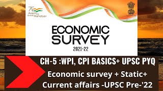 L3. UPSC Economy Current Affairs-2022- Economic survey- Ch 5- WPI, CPI, Inflation- PYQ Trends