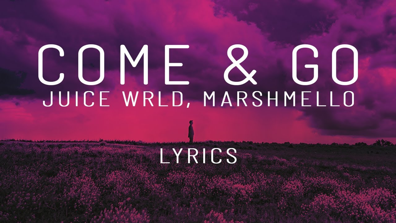 Juice Wrld Ft Marshmello - Come & Go (Lyrics) - YouTube