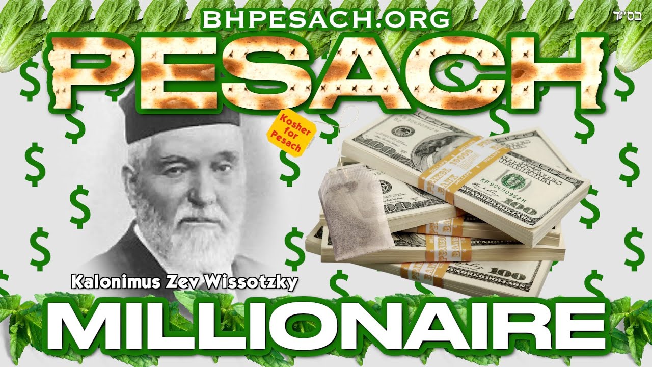 Pesach Millionaire Story Rav Kalonimus Zev Wissotzky - YouTube