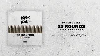 Paper Lovee - 25 Rounds ft. Sada Baby [Official Audio]