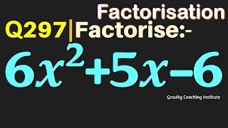 Q297 | Factorise 6x^2+5x-6 | Factorise 6x^2+5x-6 | Factorise 6 x square + 5x - 6