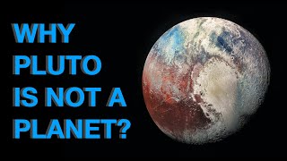 Why Pluto Isn't a Planet Anymore?