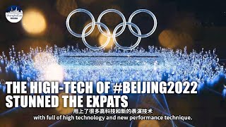 Hi-tech snowflake at the opening ceremony of Beijing 2022 impressed expats