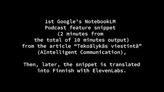 #36 Testing AI (Tekoälyt testissä): Fast demo of Google Notebook podcast and ElevenLabs translation