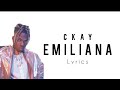 Ckay - Emiliana (Lyrics)