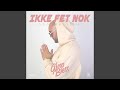 Ikke Fet Nok