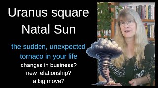 Uranus square Natal Sun – Your World Turns Upside down