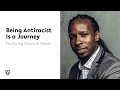 Being Antiracist Is a Journey | Ibram X. Kendi || Harvard Radcliffe Institute