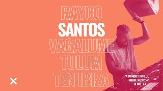 Rayco Santos @ LIVE from Vagalume 'TEN IBIZA 002' (13.12.2024)